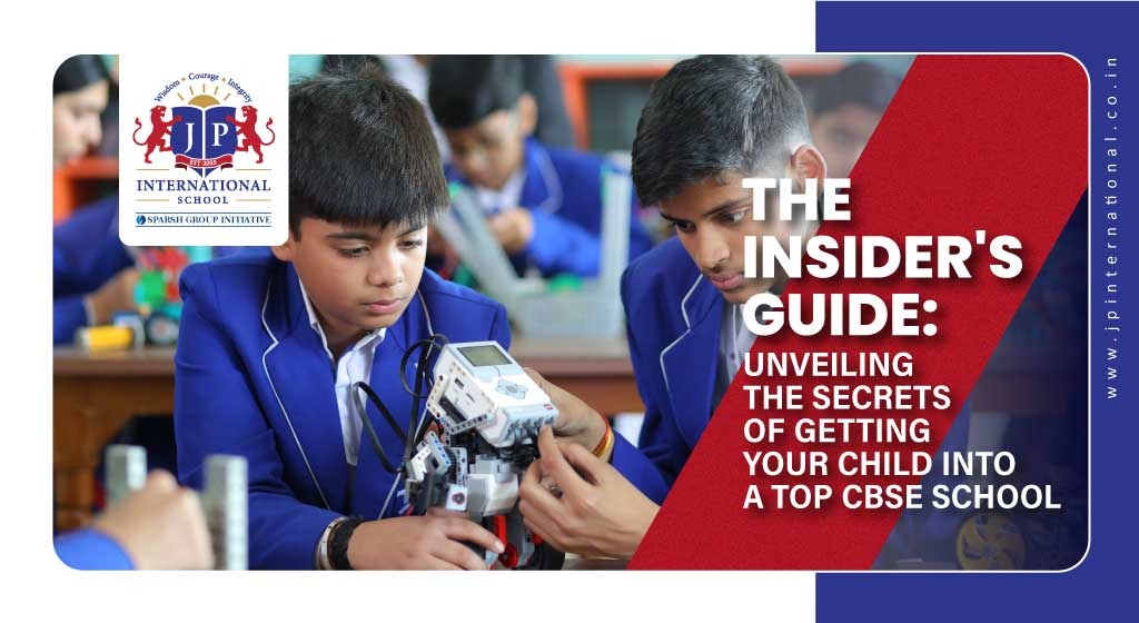 The Insiders Guide: Unveiling the Secrets of Getting Your Child into a Top CBSE School